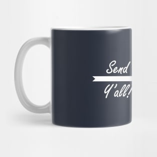 Send Y'all! Mug